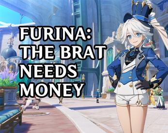 Furina: The brat needs money! Capture d'écran 1