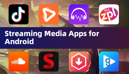 Streaming Media Apps for Android