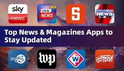 Top News & Magazines Apps to Stay Updated