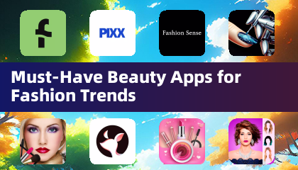 ファッショントレンドに欠かせないビューティーアプリ