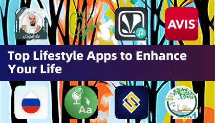 Top Lifestyle Apps to Enhance Your Life