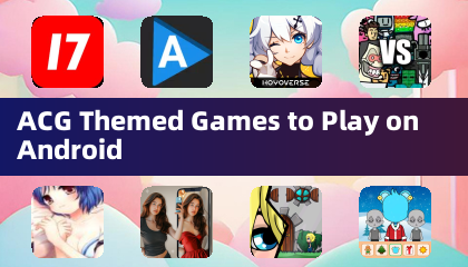 ACG-Themen-Spiele, die man auf Android spielen kann