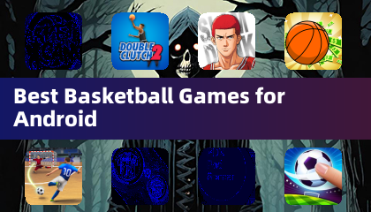 Mejores juegos de baloncesto para Android